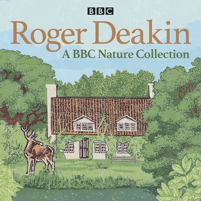 Roger Deakin: A BBC Nature Collection – omslag til lydbogen af Roger Deakin