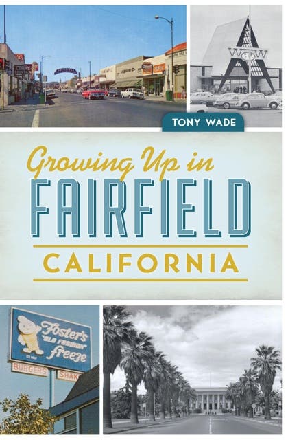 Growing Up in Fairfield, California – omslag til lydbogen af Tony Wade