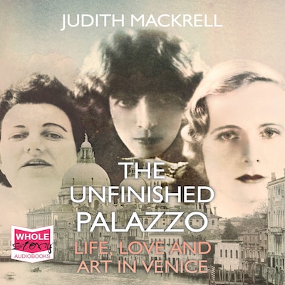 The Unfinished Palazzo – omslag til lydbogen af Judith Mackrell