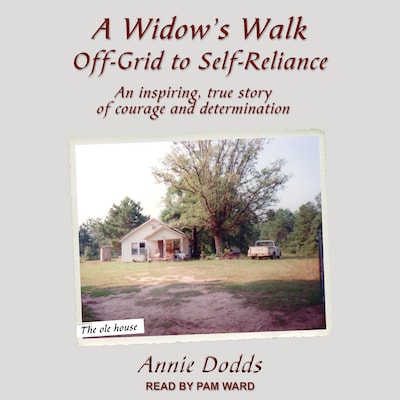 A Widow's Walk Off-Grid to Self-Reliance – omslag til lydbogen af Annie Dodds