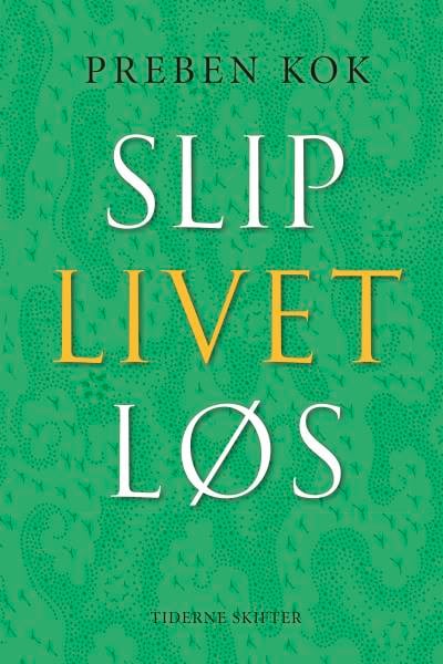 Slip livet løs – omslag til lydbogen af Preben Kok