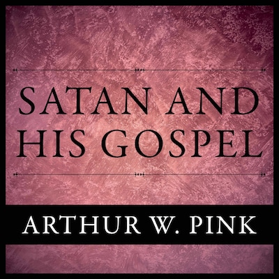 Satan And His Gospel