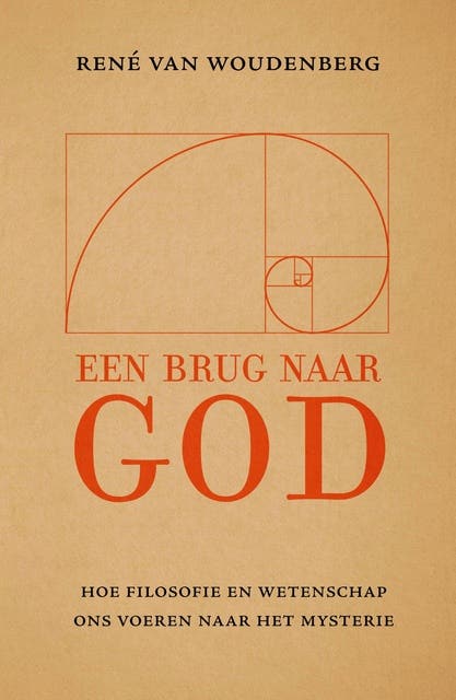 Een brug naar God: Hoe filosofie en wetenschap ons dichter bij God brengen – omslag van het luisterboek van René van Woudenberg