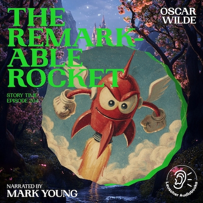 The Remarkable Rocket (Story Time, Episode 204) – omslag til lydbogen af Oscar Wilde