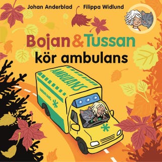 Bojan och Tussan kör ambulans – omslag till ljudboken av Filippa Widlund,Johan Anderblad