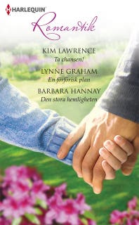 Ta chansen! / En förförisk plan / Den stora hemligheten – omslag till ljudboken av Barbara Hannay,Kim Lawrence,Lynne Graham
