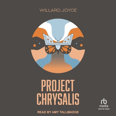 Project Chrysalis – omslag til lydbogen af Willard Joyce