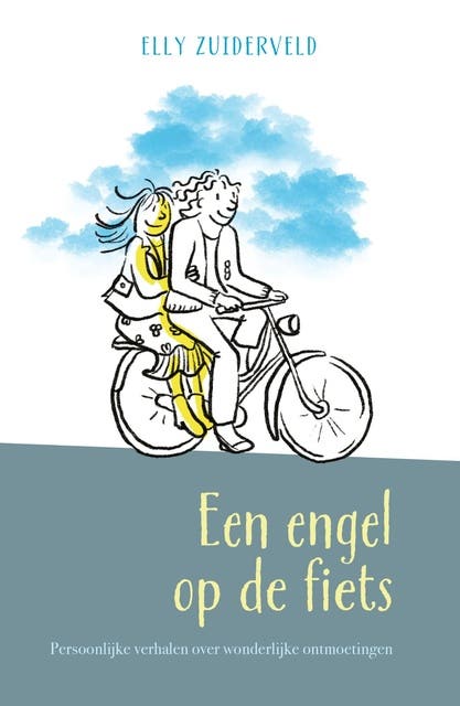 Een engel op de fiets: Persoonlijke verhalen over wonderlijke ontmoetingen – omslag van het luisterboek van Elly Zuiderveld-Nieman