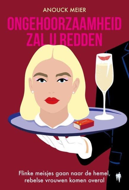 Ongehoorzaamheid zal u redden: Flinke meisjes gaan naar de hemel, rebelse vrouwen komen overal – omslag van het luisterboek van Anouck Meier