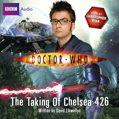 Doctor Who: The Taking Of Chelsea 426 – omslag til lydbogen af David Llewellyn