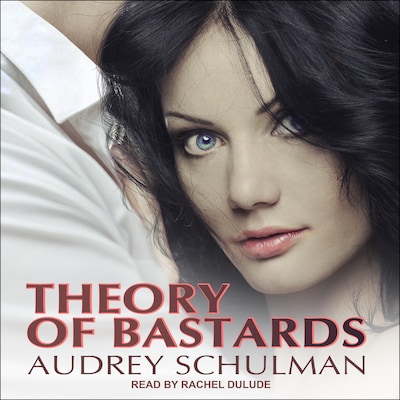 Theory of Bastards – omslag til lydbogen af Audrey Schulman