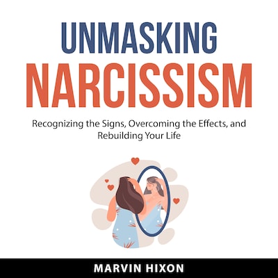 Unmasking Narcissism