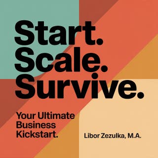 Start.Scale.Survive.: Bold moves. Big heart. No excuses. – omslag till ljudboken av Libor Zezulka, M.A.