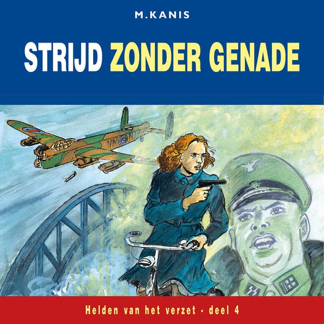 Strijd zonder genade: Hannie Schaft