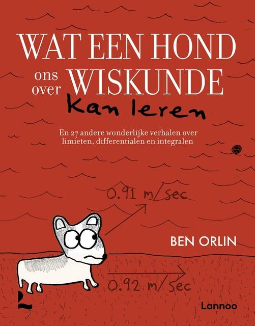 Wat een hond ons over wiskunde kan leren: En 27 andere wonderlijke verhalen over limieten, differentialen en integralen – omslag van het luisterboek van Ben Orlin