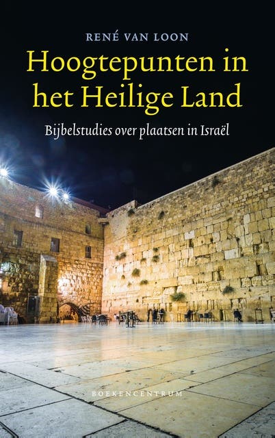 Hoogtepunten in het Heilige Land: bijbelstudies over plaatsen in Israël – omslag van het luisterboek van René van Loon
