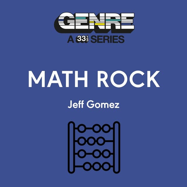 Math Rock: Genre: A 33 1/3 Series – okładka audiobooka, autor Jeff Gomez