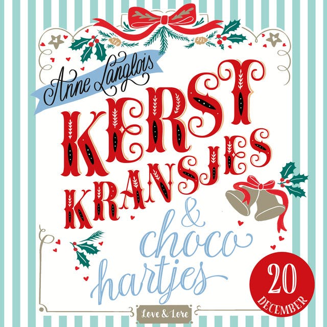 Kerstkransjes en chocohartjes - 20 december – omslag van het luisterboek van Anne Langlois