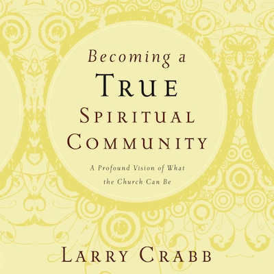 Becoming a True Spiritual Community