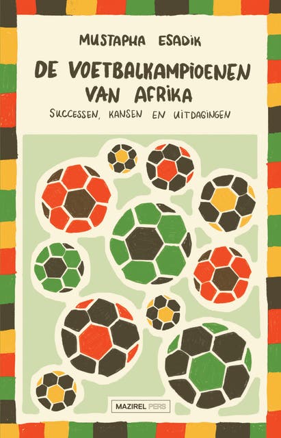 De voetbalkampioenen van Afrika: Successen, kansen en uitdagingen – omslag van het luisterboek van Mustapha Esadik