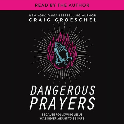 Dangerous Prayers