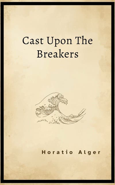 Cast Upon the Breakers – omslag til lydbogen af Horatio Alger