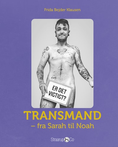Transmand - Fra Sarah til Noah – omslag til lydbogen af Frida Bejder Klausen, Noah Skaalum