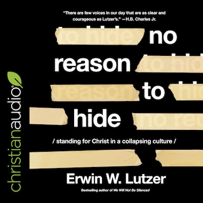 No Reason to Hide – omslag til lydbogen af Erwin W. Lutzer