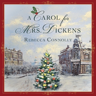 A Carol for Mrs. Dickens – omslag til lydbogen af Rebecca Connolly