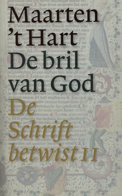 De bril van God: de schrift betwist II