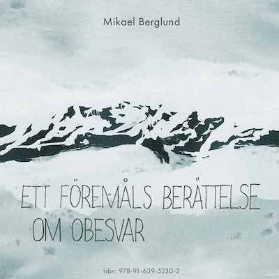 Ett föremåls berättelse om obesvar – omslag till ljudboken av Mikael Berglund