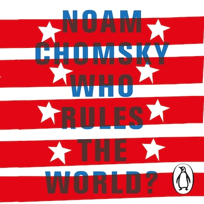 Who Rules the World? – omslag til lydbogen af Noam Chomsky