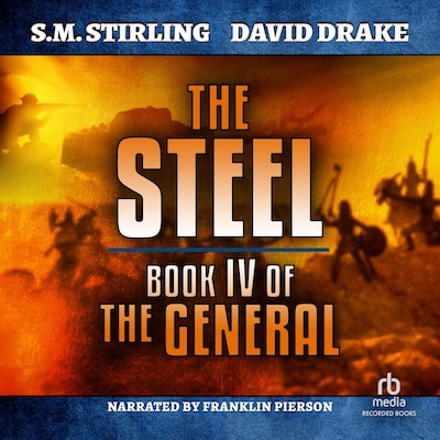 The Steel – omslag til lydbogen af S.M. Stirling, David Drake