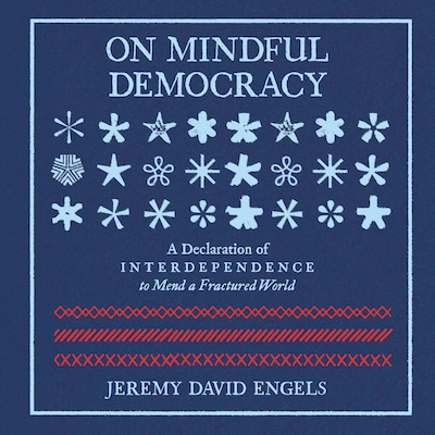 On Mindful Democracy – omslag til lydbogen af Jeremy David Engels