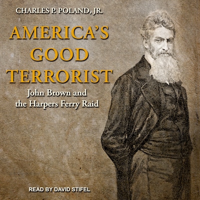 America's Good Terrorist – omslag til lydbogen af Charles P. Poland, Jr.