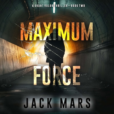 Maximum Force (A Grant Valor Action Thriller—Book 2) – omslag til lydbogen af Jack Mars