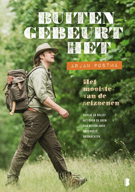 Buiten gebeurt het: Het mooiste van de seizoenen. Bekijk en beleef het door de ogen van Nederlands bekendste boswachter