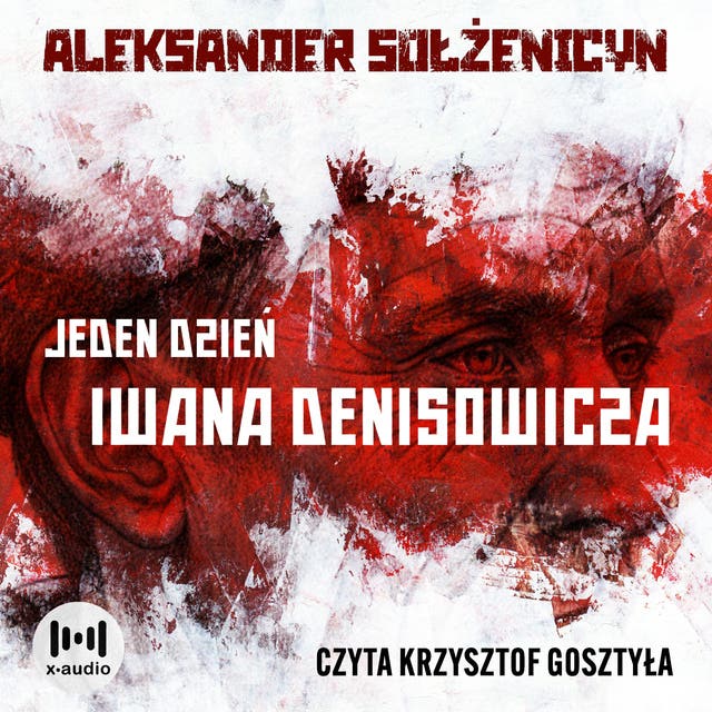 Jeden dzień Iwana Denisowicza – okładka audiobooka, autor Aleksander Sołżenicyn