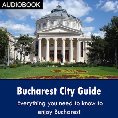 Bucharest City Guide – omslag til lydbogen af My Ebook Publishing House