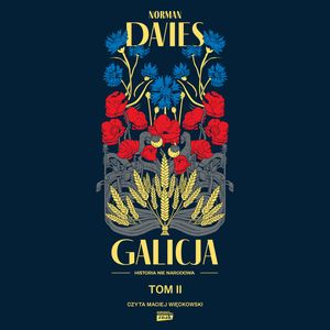 Galicja. Tom II – okładka audiobooka, autor Norman Davies