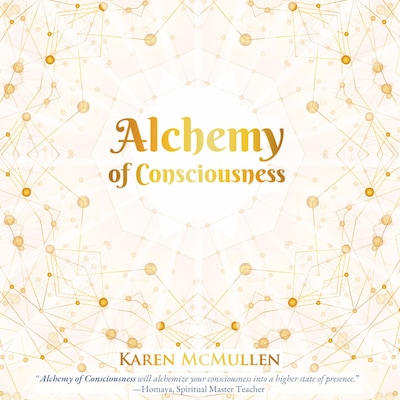 Alchemy of Consciousness – omslag till ljudboken av Karen McMullen