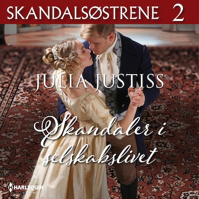 Skandaler i selskabslivet – omslag til lydbogen af Julia Justiss