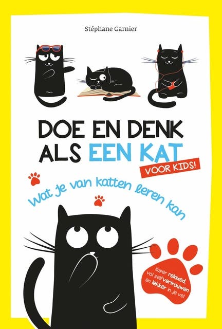 Doe en denk als een kat voor kids: Wat je van katten leren kan
