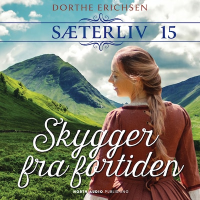 Skygger fra fortiden – omslag til lydbogen af Dorthe Erichsen