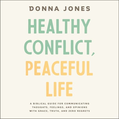 Healthy Conflict, Peaceful Life