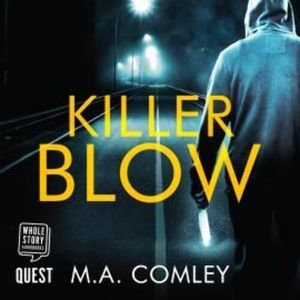 Killer Blow – okładka audiobooka, autor M.A. Comley