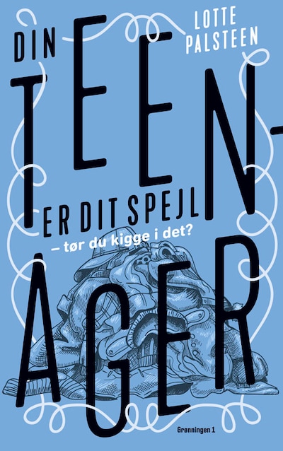 Din teenager er dit spejl – omslag til lydbogen af Lotte Palsteen
