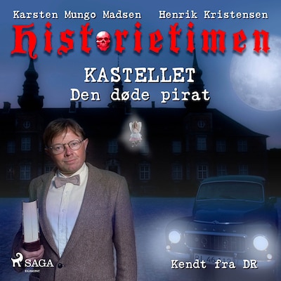 Historietimen 1 - KASTELLET - Den døde pirat – omslag til lydbogen af Henrik Kristensen, Karsten Mungo Madsen