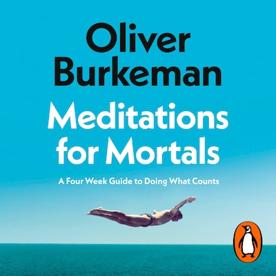 Meditations for Mortals – omslag til lydbogen af Oliver Burkeman