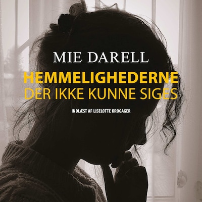 Hemmelighederne der ikke kunne siges – omslag til lydbogen af Mie Darell
